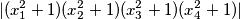 |(x_1^2+1)(x_2^2+1)(x_3^2+1)(x_4^2+1)|