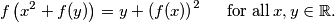f\left( x^{2}+f(y)\right) =y+\left( f(x)\right) ^{2}\hspace{0.2in}\text{for all}\,x,y\in \mathbb{R}.