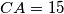 CA=15