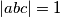 |abc| = 1