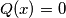 Q(x)=0