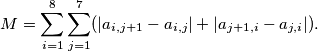 M = \sum_{i=1}^8 \sum_{j=1}^7 (|a_{i, j+1} - a_{i, j}| + |a_{j+1, i} - a_{j, i}|).