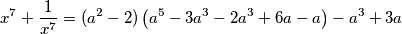 x^{7} +\frac{1}{x^7} = (a^2-2)\left(a^5-3a^3-2a^3+6a-a\right) - a^3 +3a