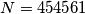 N = 454561