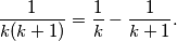 \frac{1}{k(k+1)} = \frac{1}{k} - \frac{1}{k+1}.
