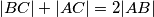 |BC|+|AC|=2|AB|