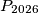 P_{2026}