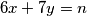 6x+7y=n