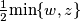 \frac{1}{2} \text{min}\{w,z\}