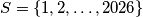 S = \{1, 2, \dots, 2026\}