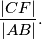 \frac{|CF|}{|AB|}.