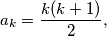 a_k=\frac{k(k+1)}{2},