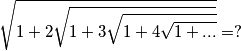 \sqrt{1 + 2\sqrt{1 + 3\sqrt{1 + 4\sqrt{1 + ...}}}} = ?