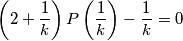 \left(2+\frac{1}{k}\right)P\left(\frac{1}{k}\right)-\frac{1}{k}=0