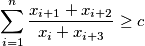 \sum_{i=1}^n \frac{x_{i+1}+x_{i+2}}{x_{i}+x_{i+3}} \ge c