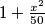 1+\frac{x^2}{50}