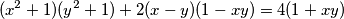 (x^2+1)(y^2+1)+2(x-y)(1-xy) = 4(1+xy)