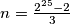 n=\frac{2^{25}-2}{3} 