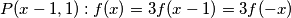 P(x-1,1): f(x)=3f(x-1)=3f(-x)
