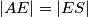 |AE|=|ES|