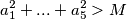 a_1^2 + ... +a_5^2 > M