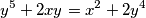 y^5+2xy=x^2+2y^4\\