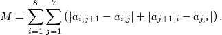 M = \sum_{i=1}^{8} \sum_{j=1}^{7} \left( |a_{i,j+1} - a_{i,j}| + |a_{j+1,i} - a_{j,i}| \right).