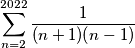 \sum_{n=2}^{2022} \frac{1}{(n + 1)(n - 1)}