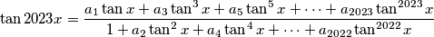 \tan2023x = \frac{a_1 \tan x + a_3 \tan^3 x + a_5 \tan^5 x + \cdots + a_{2023} \tan^{2023} x}{1 + a_2 \tan^2 x + a_4 \tan^4 x + \cdots + a_{2022} \tan^{2022} x}