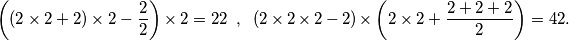 \left((2\times 2+2)\times 2-\frac{2}{2}\right)\times 2=22 \;\;, \;\; (2\times2\times 2-2)\times \left(2\times 2 +\frac{2+2+2}{2}\right)=42.
