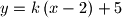 y = k\left(x - 2\right) + 5