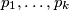 p_1, \dots, p_k