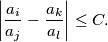 \left|\frac{a_i}{a_j}-\frac{a_k}{a_l}\right|\le C .