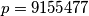 p = 9155477