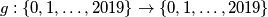 g:  \{0, 1, \ldots , 2019\} \to \{0, 1, \ldots, 2019\}