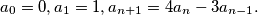 a_0=0, a_1=1, a_{n+1}=4a_n-3a_{n-1}.