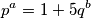 p^a=1+5q^b