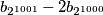 b_{2^{1001}}-2b_{2^{1000}}