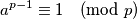 a^{p-1} \equiv 1 \pmod p