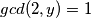 gcd(2,y)=1