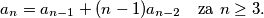 a_n = a_{n - 1} + (n - 1)a_{n - 2} \quad \text{za } n \geq 3.