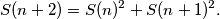 S(n+2) = S(n)^2 + S(n+1)^2.