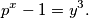p^x - 1 = y^3.