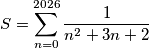 S=\sum_{n=0}^{2026} \frac{1}{n^2+3n+2}