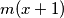m(x+1)