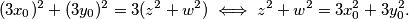 (3x_0)^2 + (3y_0)^2 = 3(z^2 + w^2)
\iff
z^2 + w^2 = 3x_0^2 + 3y_0^2.