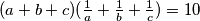 (a+b+c)(\frac{1}{a}+\frac{1}{b}+\frac{1}{c})=10