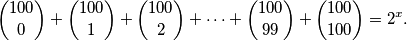 \binom{100}{0} + \binom{100}{1} + \binom{100}{2} + \cdots + \binom{100}{99} + \binom{100}{100}=2^x.