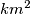 km^2