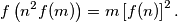 f\left( n^{2}f(m)\right) =m\left[ f(n)\right] ^{2}.